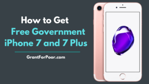 Free Government iPhone 7 and 7 Plus